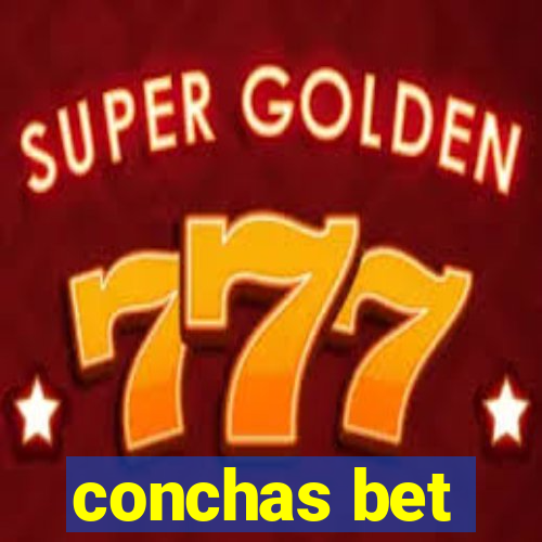 conchas bet